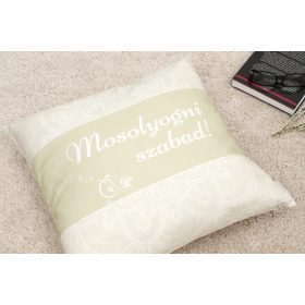 Díszpárna – Mosolyogni szabad! “Motiváció”